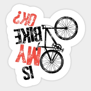 Is My Bike Okay Funny Mtb Mountain Biker Cool Cycling Art Riders Gravel Bike Shirt Sticker